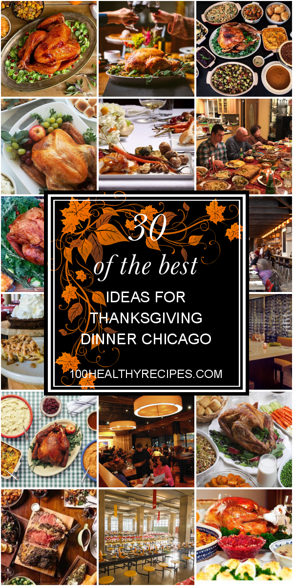 30 Of the Best Ideas for Thanksgiving Dinner Chicago – Best Diet and